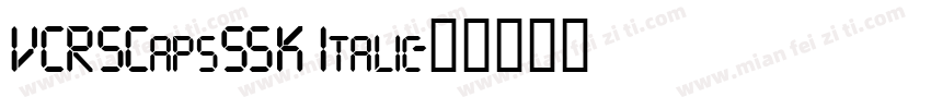 VCRSCapsSSK Italic字体转换